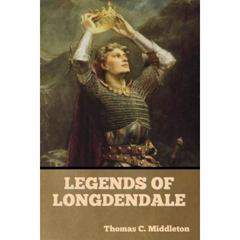 (영문도서) Legends of Longdendale Paperback, Indoeuropeanpublishing.com, English, 9781644396353