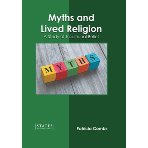 (영문도서) Myths and Lived Religion: A Study of Traditional Belief Hardcover, States Academic Press, English, 9781639893690
