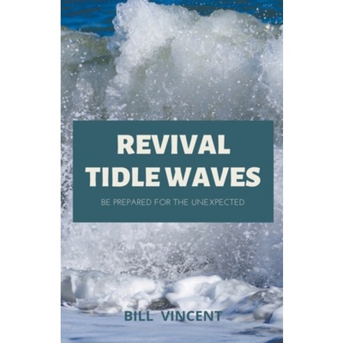 (영문도서) Revival Tidal Waves: Be Prepared for the Unexpected Paperback, Rwg Publishing, English, 9798201433963