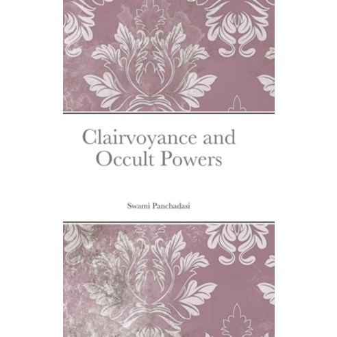 (영문도서) Clairvoyance and Occult Powers Hardcover, Lulu.com, English, 9781312517622
