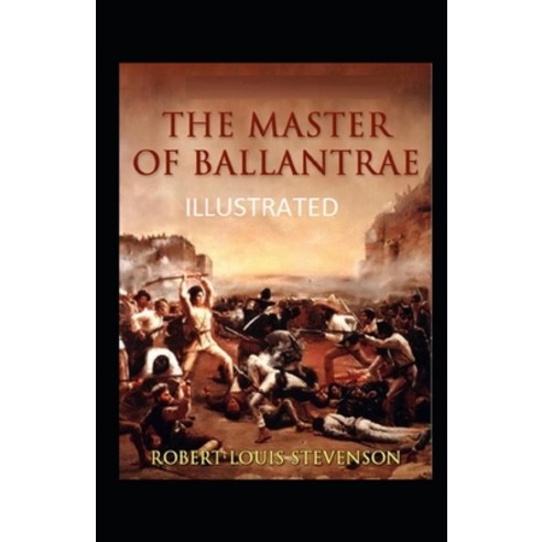 (영문도서) The Master of Ballantrae Illustrated Paperback, Independently Published, English, 9798464447219