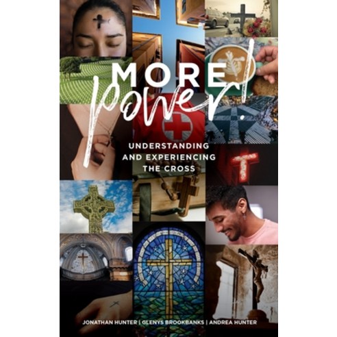 (영문도서) MORE Power!: Understanding and Experiencing the Cross Paperback, Xulon Press, English, 9781662897849