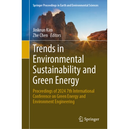 (영문도서) Trends in Environmental Sustainability and Green Energy: Proceedings of 2024 7t... Hardcover, Springer, English, 9783031815591