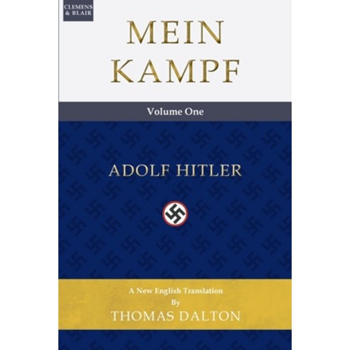 (영문도서) Mein Kampf (vol. 1): New English Translation Paperback, Clemens & Blair, LLC, 9781737446149