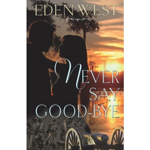 (영문도서) Never Say Good-Bye Paperback, Independently Published, English, 9798365039292