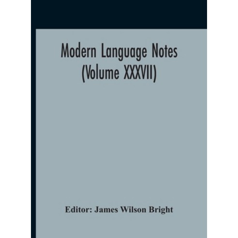 Modern Language Notes (Volume XXXVII) Hardcover, Alpha Edition, English, 9789354188916