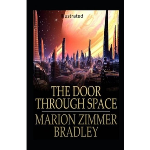 The Door Through Space Illustrated Paperback, Independently Published