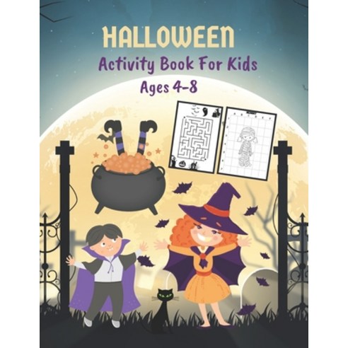 Halloween Activity Book for Kids Ages 4-8: A Fun Workbook for Celebrate Trick or Treat Learning Col... Paperback, Independently Published