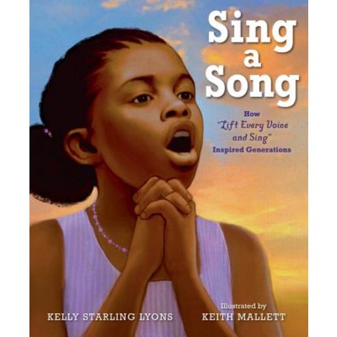(영문도서) Sing a Song: How Lift Every Voice and Sing Inspired Generations Hardcover, Nancy Paulsen Books, English, 9780525516095