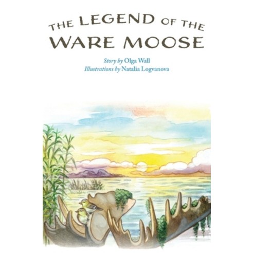 (영문도서) The Legend of the Ware Moose Hardcover, Avallon LLC, English, 9780578300245