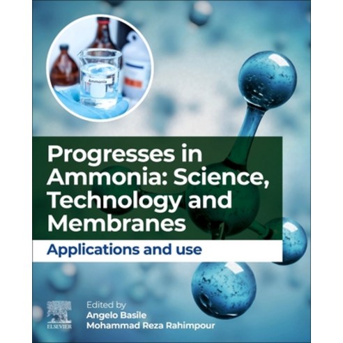 (영문도서) Progresses in Ammonia: Science Technology and Membranes: Applications and Use Paperback, Elsevier, English, 9780323885010