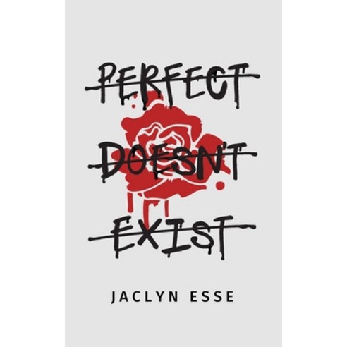 Perfect Doesn''t Exist Paperback, Jaclyn Esse, English, 9780578795386