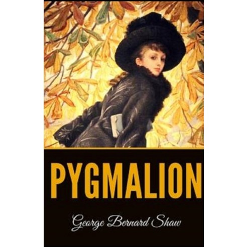 Pygmalion Illustrated Paperback, Independently Published, English, 9798562495549
