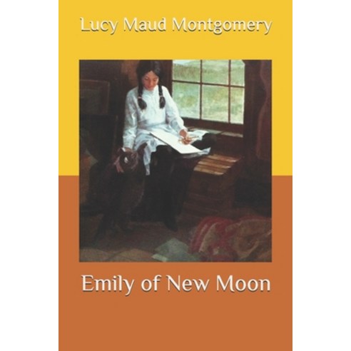 Emily of New Moon Paperback, Independently Published, English, 9798575766797