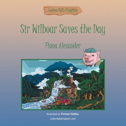 (영문도서) Sir Wilboar Saves the Day Paperback, Authorhouse, English, 9781665532440