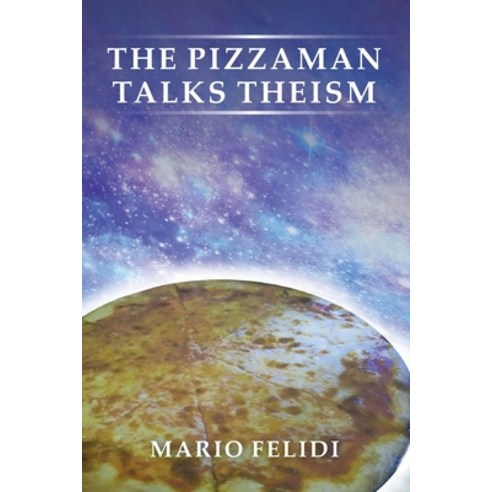 (영문도서) The Pizzaman Talks Theism Paperback, Independently Published, English, 9798469707103