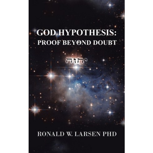 (영문도서) God Hypothesis: Proof Beyond Doubt Hardcover, Authorhouse, English, 9781728370118