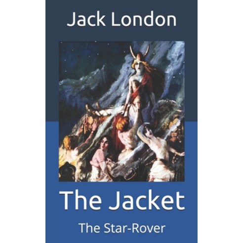 The Jacket: The Star-Rover Paperback, Independently Published, English, 9798712707881
