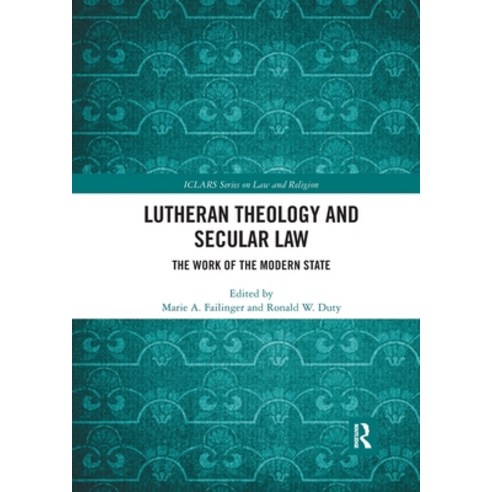 Lutheran Theology and Secular Law: The Work of the Modern State Paperback, Routledge, English, 9780367591441