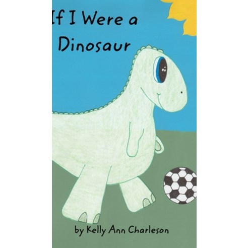 If I Were a Dinosaur Hardcover, Blurb