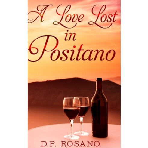 A Love Lost In Positano Hardcover, Blurb