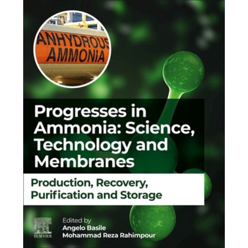 (영문도서) Progresses in Ammonia: Science Technology and Membranes: Production Recovery Purification ... Paperback, Elsevier, English, 9780323885164