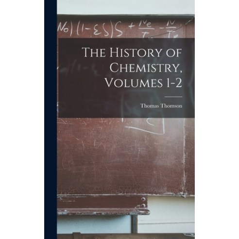 (영문도서) The History of Chemistry Volumes 1-2 Hardcover, Legare Street Press, English, 9781018001531