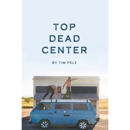 (영문도서) Top Dead Center Paperback, Felz Publishing, English, 9798985228106
