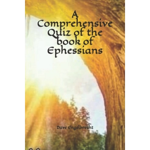 (영문도서) A Comprehensive Quiz of the book of Ephessians Paperback, Independently Published, English, 9798513194293