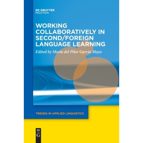 (영문도서) Working Collaboratively in Second/Foreign Language Learning Paperback, Walter de Gruyter, English, 9781501520969