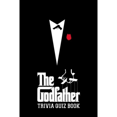 The Godfather: Trivia Quiz Book Paperback, Independently Published