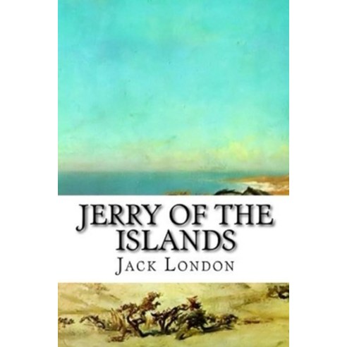 Jerry of the Islands: Illustrated Short Tales Paperback, Independently Published, English, 9798728441007