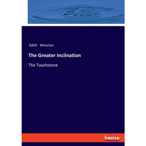 (영문도서) The Greater Inclination: The Touchstone Paperback, Hansebooks, English, 9783348103701