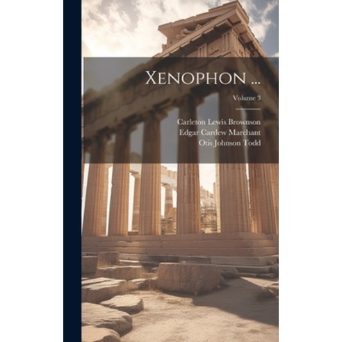 (영문도서) Xenophon ...; Volume 3 Hardcover, Legare Street Press, English, 9781020395345