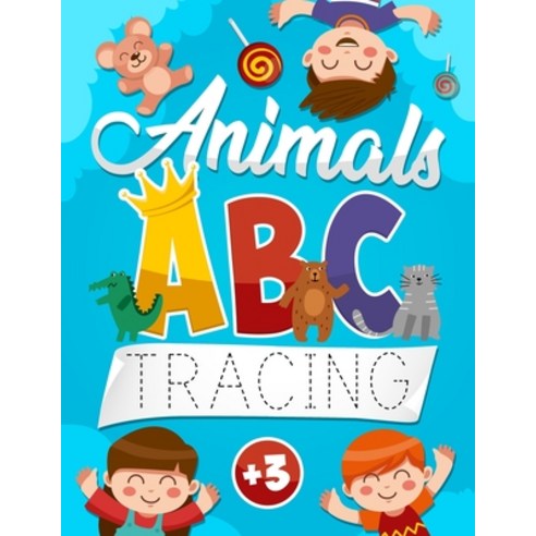 Animals ABC Tracing: Preschool and Kindergarten Practice Handwriting Workbook - Animal Alphabet Lett... Paperback, Independently Published