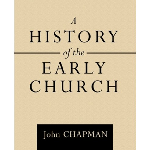 A History of the Early Church Paperback, WestBow Press