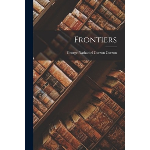 (영문도서) Frontiers Paperback, Legare Street Press, English, 9781017997132