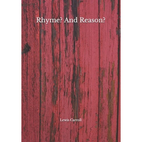 Rhyme? And Reason? Paperback, Independently Published