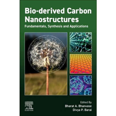 (영문도서) Bio-Derived Carbon Nanostructures: Fundamentals Synthesis and Applications Paperback, Elsevier, English, 9780443135798