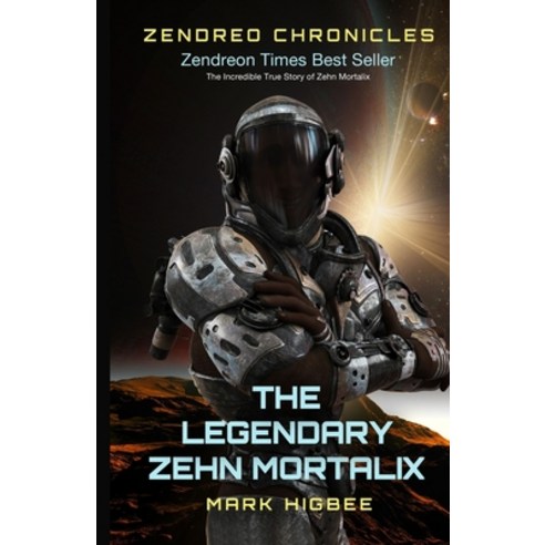 Zendreo Chronicles The Legendary Zehn Mortalix: Large Print Edition Paperback, Independently Published, English, 9798639601989