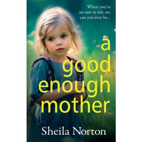 (영문도서) A Good Enough Mother Hardcover, Boldwood Books Ltd, English, 9781785136566