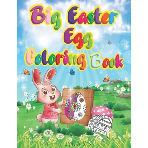 Big Easter egg coloring book: The great Big Easter egg coloring book for kids unique easter egg for ... Paperback, Independently Published, English, 9798717114592