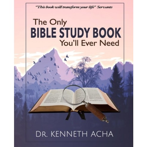 The Only Bible Study Book You''ll Ever Need: How to Read Interpret and Apply God''s Word Paperback, Independently Published, English, 9798573099729