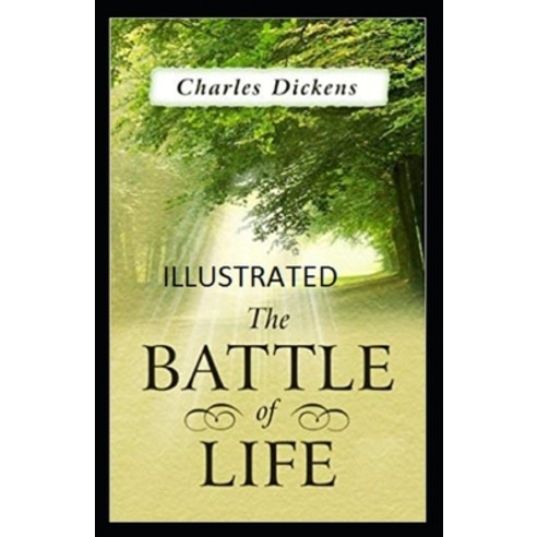 The Battle of Life Illustrated Paperback, Independently Published, English, 9798742041580