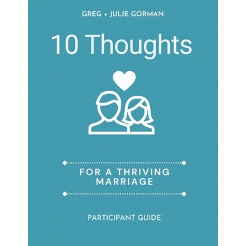 (영문도서) 10 Thoughts for a Thriving Marriage: Participant Guide Paperback, H22 Productions, English, 9781955546713