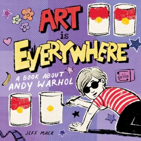Art Is Everywhere: A Book about Andy Warhol Hardcover, Henry Holt & Company, English, 9781250777157