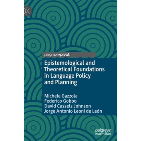 (영문도서) Epistemological and Theoretical Foundations in Language Policy and Planning Hardcover, Palgrave MacMillan, English, 9783031223143