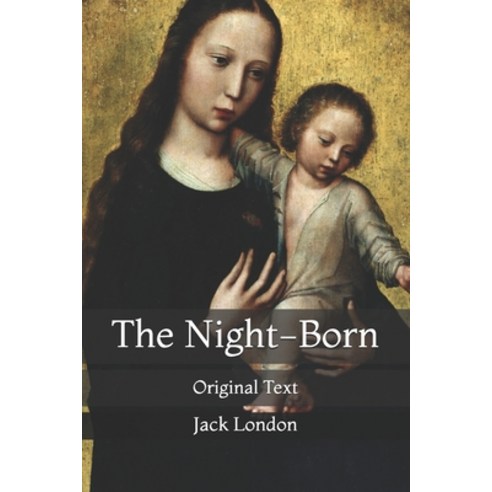 The Night-Born: Original Text Paperback, Independently Published, English, 9798717702737