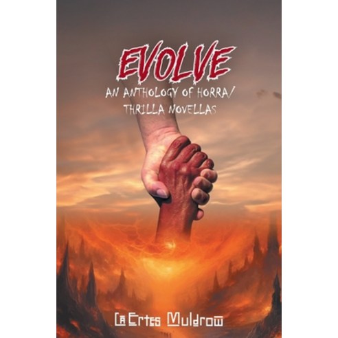 (영문도서) Evolve: An Anthology of Horra/ Thrilla Novellas Paperback, Authors Press, English, 9781643148809