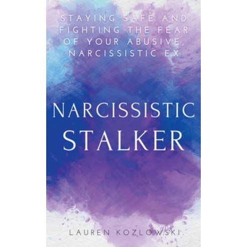 Narcissistic Stalker Paperback, Escape the Narcissist, English, 9798201447540